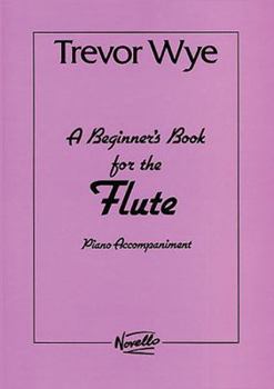 Paperback A Beginner's Book for the Flute: Piano Accompaniments Parts 1 and 2 Book