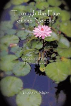 Paperback Through the Eye of the Needle: A Book of Poetry Book