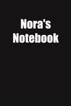 Nora's Notebook: 6x9 Lined Notebook, Gift For a Friend or a Colleague (Gift For Someone You Love)