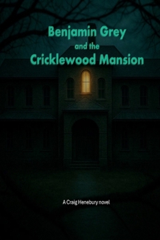 Paperback Benjamin Grey and the Cricklewood Mansion Book