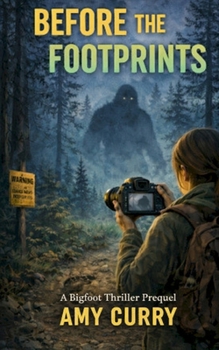 Paperback Before the Footprints: A Bigfoot Thriller Book