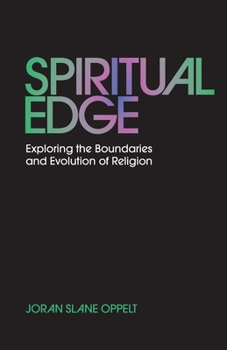 Paperback Spiritual Edge: Exploring the Boundaries and Evolution of Religion Book