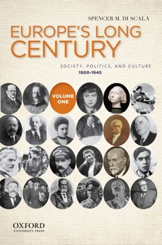 Paperback Europe's Long Century: Volume 1: 1900-1945: Society, Politics, and Culture Book