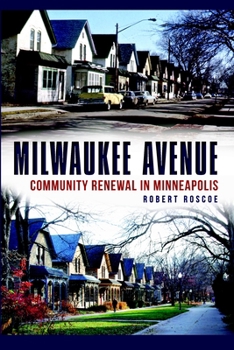 Paperback Milwaukee Avenue: Community Renewal in Minneapolis Book
