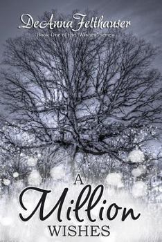 A Million Wishes - Book #1 of the Wishes