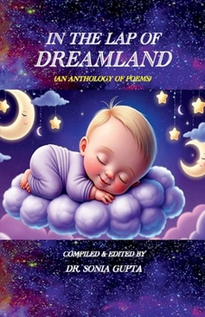 In the Lap of Dreamland: (An Anthology of Poems)
