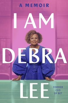 Hardcover I Am Debra Lee: A Memoir Book