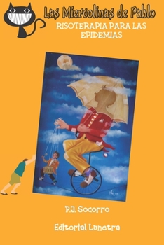 Paperback Las Miercolinas de Pablo: Risoterapia para las epidemias [Spanish] Book