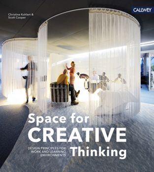 Hardcover Space for Creative Thinking: Design Principles for Work and Learning Environments Book