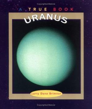 Uranus (True Books) - Book  of the A True Book