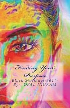 Paperback Finding Your Purpose: Black Stockings 361` Book