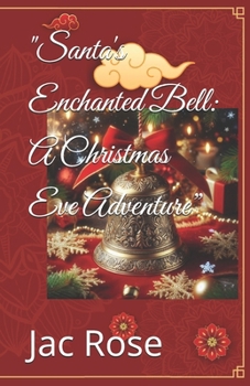 Paperback "Santa's Enchanted Bell: A Christmas Eve Adventure" Book