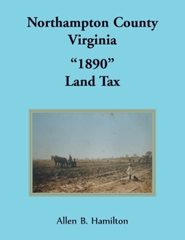 Paperback Northampton County, Virginia 1890 Land Tax Book