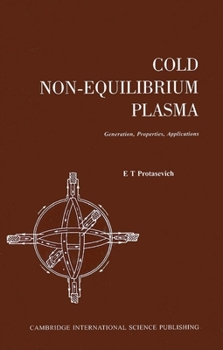 Hardcover Cold Non-Equilibrium Plasma: Generation, Properties, Applications Book
