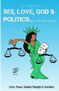 Paperback Sex, Love, God & Politics...: in the same sentence. Book