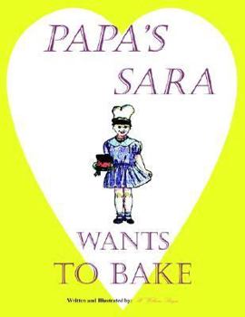 Paperback Papa's Sara Wants to Bake Book