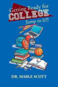 Paperback Getting Ready for College: Jump to It!!! Book