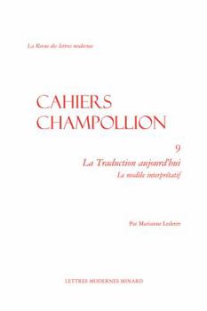 Paperback La Traduction Aujourd'hui: Le Modele Interpretatif [French] Book