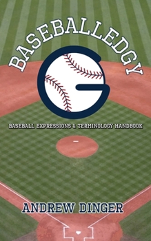 Paperback Baseballedgy: Baseball Expressions & Terminology Book