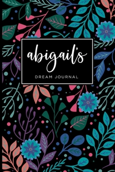 Paperback Abigail's Dream Journal - Cute Personalized Dream Diary Notebook Book