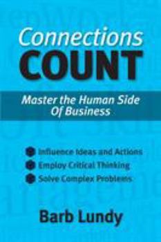 Paperback Connections Count: Master the Human Side of Business Book
