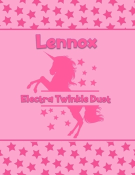 Paperback Lennox Electra Twinkle Dust: Personalized Draw & Write Book with Her Unicorn Name - Word/Vocabulary List Included for Story Writing Book