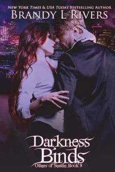 Darkness Binds - Book #8 of the Others of Seattle