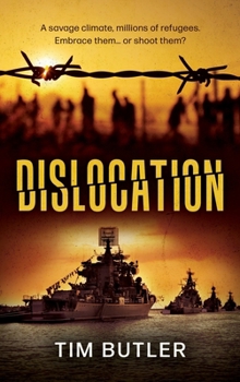 Hardcover Dislocation: Millions Are Fleeing. The Navy Is Coming With Them. Book