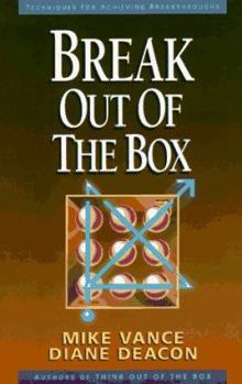 Hardcover Break Out of the Box: A New Leadership Model for High Personal Achievement Book