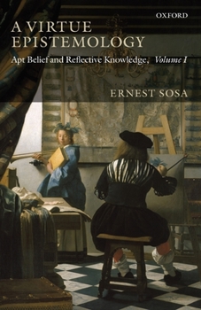 Paperback A Virtue Epistemology: Apt Belief and Reflective Knowledge, Volume 1 Book