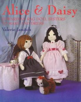Paperback Alice & Daisy: Edwardian Rag Doll Sisters to Make and Dress Book