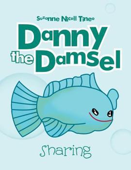 Paperback Danny the Damsel: Sharing Book