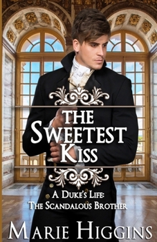 The Sweetest Kiss - Book #1 of the Sons of Worthington