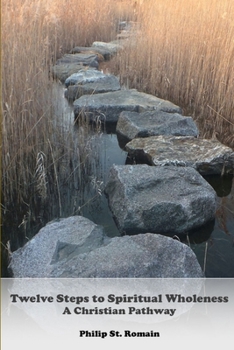 Paperback Twelve Steps to Spiritual Wholeness Book