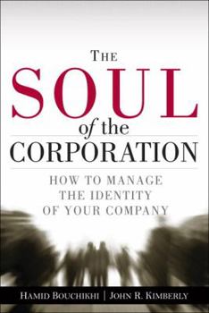 Hardcover The Soul of the Corporation: How to Manage the Identity of Your Company Book