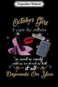 Composition Notebook: Womens October Girl I Can Be Mean Golden Lips shoe Birthday  Journal/Notebook Blank Lined Ruled 6x9 100 Pages