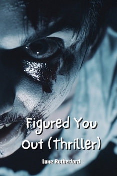 Paperback Figured You Out (Thriller) Book