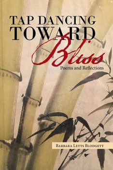 Paperback Tap Dancing Toward Bliss: Poems and Reflections Book