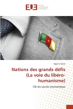 Paperback Nations des grands défis (La voie du libéro-humanisme) [French] Book