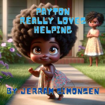 Paperback Payton really loves helping Book