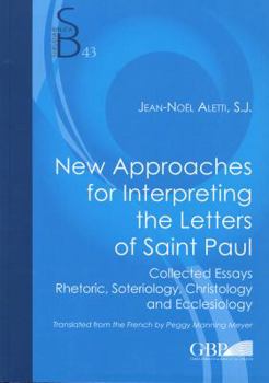 Paperback New Approaches for Interpreting the Letters of Saint Paul: Collected Essays Rhetoric, Soteriology, Christology and Ecclesiology Book