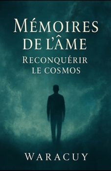 Paperback Mémoires de l'Âme: À la Reconquête du Cosmos [French] Book