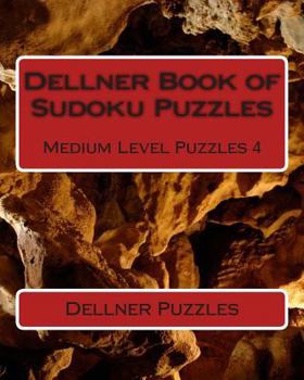 Paperback Dellner Book of Sudoku Puzzles: Medium Level Puzzles 4 Book