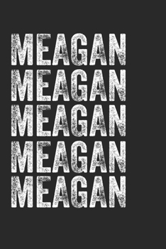 Paperback Name MEAGAN Journal Customized Gift For MEAGAN A beautiful personalized: Lined Notebook / Journal Gift, Notebook for MEAGAN,120 Pages, 6 x 9 inches, G Book
