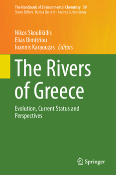 Hardcover The Rivers of Greece: Evolution, Current Status and Perspectives Book
