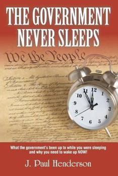 Paperback The Government Never Sleeps Book