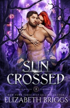 Sun Crossed - Book #3 of the Zodiac Wolves