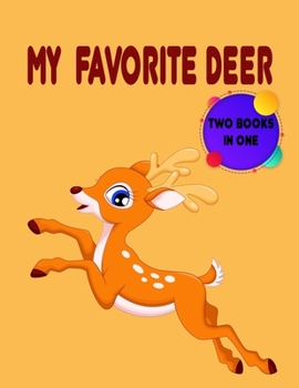 Paperback My Favorite Deer: coloring book for toddlers, Practice and Pen Control, Children Activity Books for Kids Ages 2-4-5-6-8, Boys, Girls, Fu Book