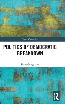 Hardcover Politics of Democratic Breakdown Book