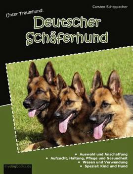 Paperback Unser Traumhund: Deutscher Schäferhund [German] Book